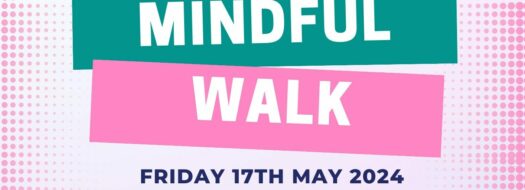 Mindful Walk – Friday 17 May