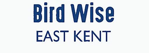 FREE Guided Nature Walks – East Kent Bird Wise